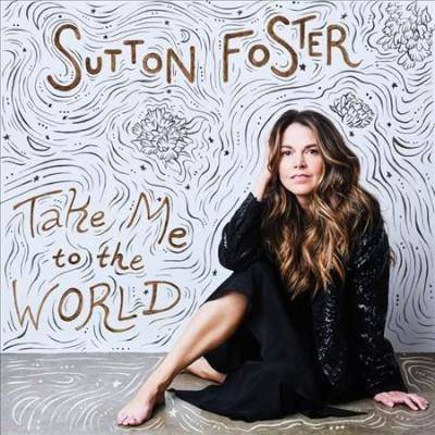 Sutton Foster - Take Me to The World (CD)