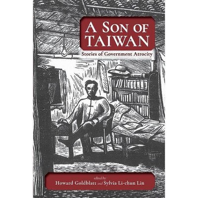 A Son of Taiwan - by  Howard Goldblatt & Sylvia Li-Chun Lin (Paperback)