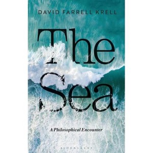 The Sea - by  David Farrell Krell (Hardcover) - 1 of 1