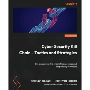 Cyber Security Kill Chain - Tactics and Strategies - by  Gourav Nagar & Shreyas Kumar (Paperback) - 1 of 1