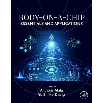 Body-On-A-Chip - by  Anthony Atala & J Shrike Zhang (Hardcover)