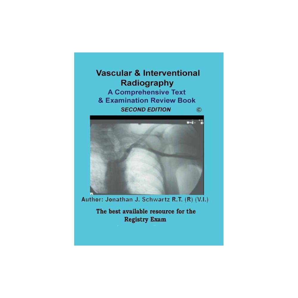 ISBN 9781500443504 product image for Vascular & Interventional Radiography a Comprehensive Text & Examination Review  | upcitemdb.com