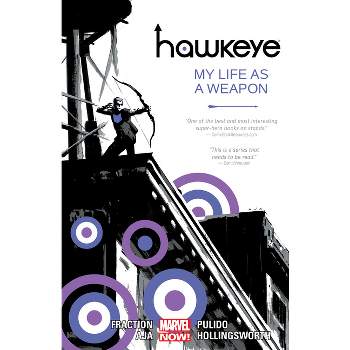 Hawkeye Vol. 1: My Life as a Weapon - (Marvel Now) by  Matt Fraction (Paperback)