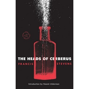 The Heads of Cerberus - (Modern Library Torchbearers) by  Francis Stevens (Paperback) - 1 of 1