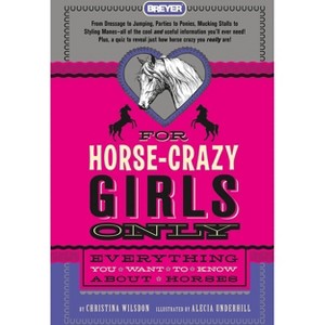 For Horse-Crazy Girls Only - by  Christina Wilsdon (Hardcover) - 1 of 1