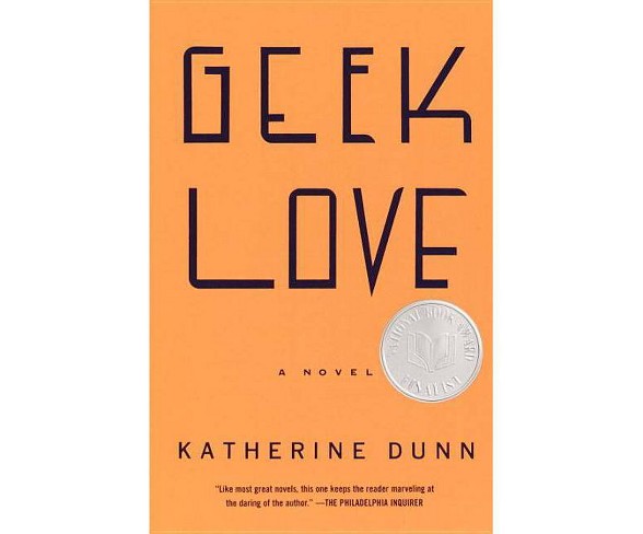 Geek Love - (Vintage Contemporaries)by  Katherine Dunn (Paperback)