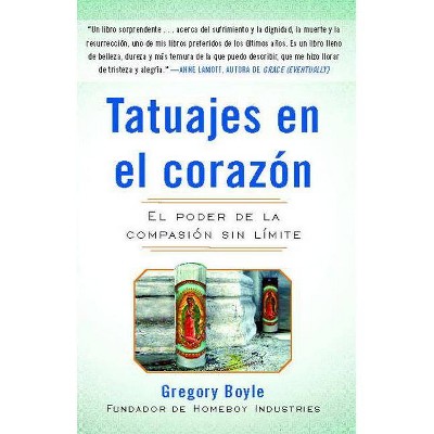 Tatuajes En El Corazon - by  Gregory Boyle (Paperback)