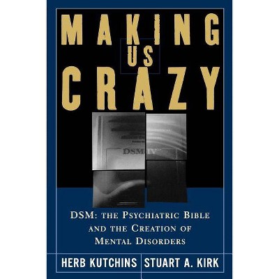Making Us Crazy - by  Herb Kutchins (Paperback)