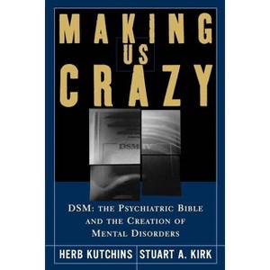 Making Us Crazy - by  Herb Kutchins (Paperback) - 1 of 1