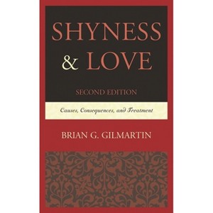 Shyness & Love - 2nd Edition by  Brian G Gilmartin (Paperback) - 1 of 1