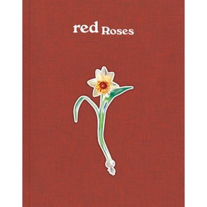 Magali Reus: Red Roses - by  Filipa Ramos & Rebecca May Johnson (Paperback) - 1 of 1