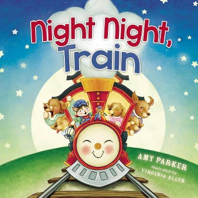 Night Night, Train - by  Amy Parker (Board Book)