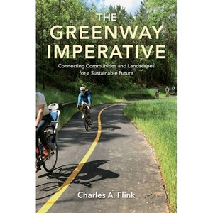 The Greenway Imperative - by  Charles A Flink (Hardcover) - 1 of 1