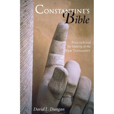 Constantine's Bible - by  David L Dungan (Paperback)
