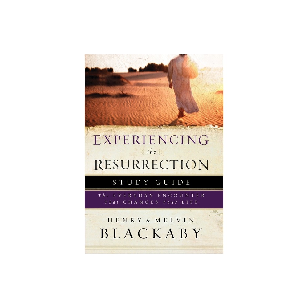 Experiencing the Resurrection Study Guide - by Henry Blackaby & Mel Blackaby (Paperback)