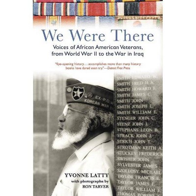 We Were There - by  Yvonne Latty & Ron Tarver (Paperback)