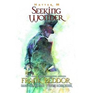Hatter M: Seeking Wonder - by  Frank Beddor (Paperback) - 1 of 1