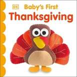 Baby's First Thanksgiving - by Dawn Sirett (Hardcover)