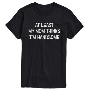 Men's - Instant Message - Funny At Least My Mom Thinks Im Handsome Short Sleeve Graphic T-Shirt - 1 of 4