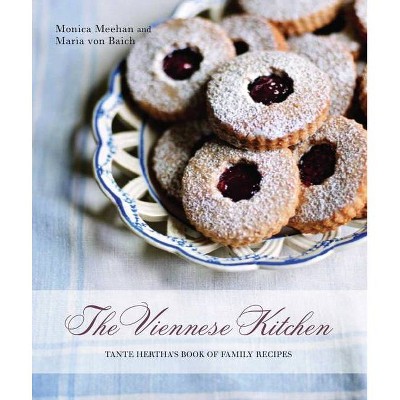 The Viennese Kitchen: 10th Anniversary Edition - 10th Edition by  Monica Meehan & Maria Von Baich (Paperback)