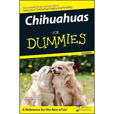 Chihuahuas for Dummies - (For Dummies) 2nd Edition by  Jacqueline O'Neil (Paperback)