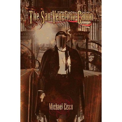 The San Veneficio Canon - by  Michael Cisco (Paperback)