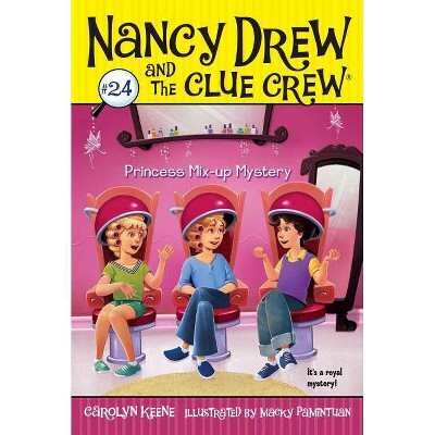 Princess Mix-Up Mystery, 24 - (Nancy Drew & the Clue Crew) by  Carolyn Keene (Paperback)