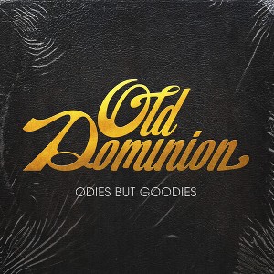 Old Dominion - Odies But Goodies - 1 of 1