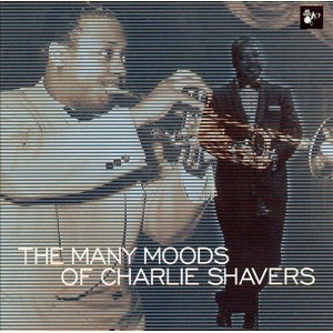 Charlie Shavers - The Many Moods Of Charlie Shavers 1940-52 (CD) - 1 of 1