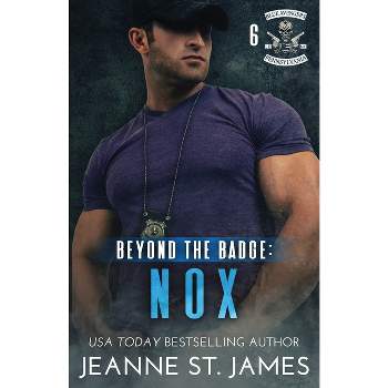 Beyond the Badge - Nox - (Blue Avengers MC) by  Jeanne St James (Paperback)