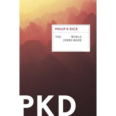 The World Jones Made - by  Philip K Dick (Paperback)