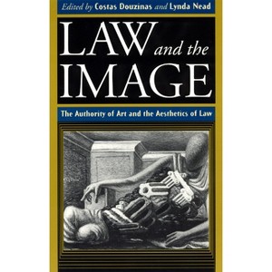 Law and the Image - 2nd Edition by  Costas Douzinas (Paperback) - 1 of 1