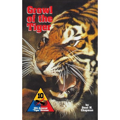 Growl of the Tiger - by  Dean M Chapman (Paperback)