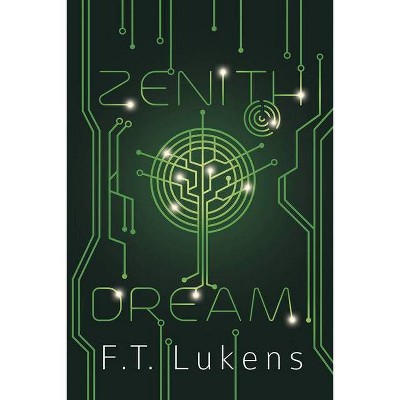 Zenith Dream - (Broken Moon) by  F T Lukens (Paperback)