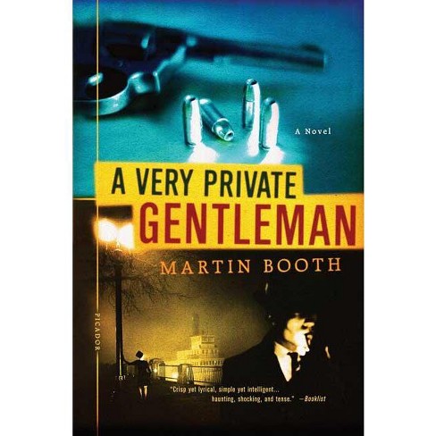 A Very Private Gentleman - By Martin Booth (paperback) : Target