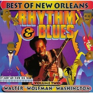 Walter "Wolfman" Washington - New Orleans Rhythm & Blues 2 / Various (CD) - 1 of 1
