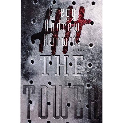 The Tower - by  Gregg Andrew Hurwitz (Paperback)