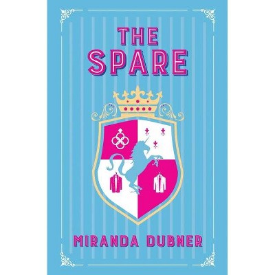 The Spare - by  Miranda Dubner (Paperback)