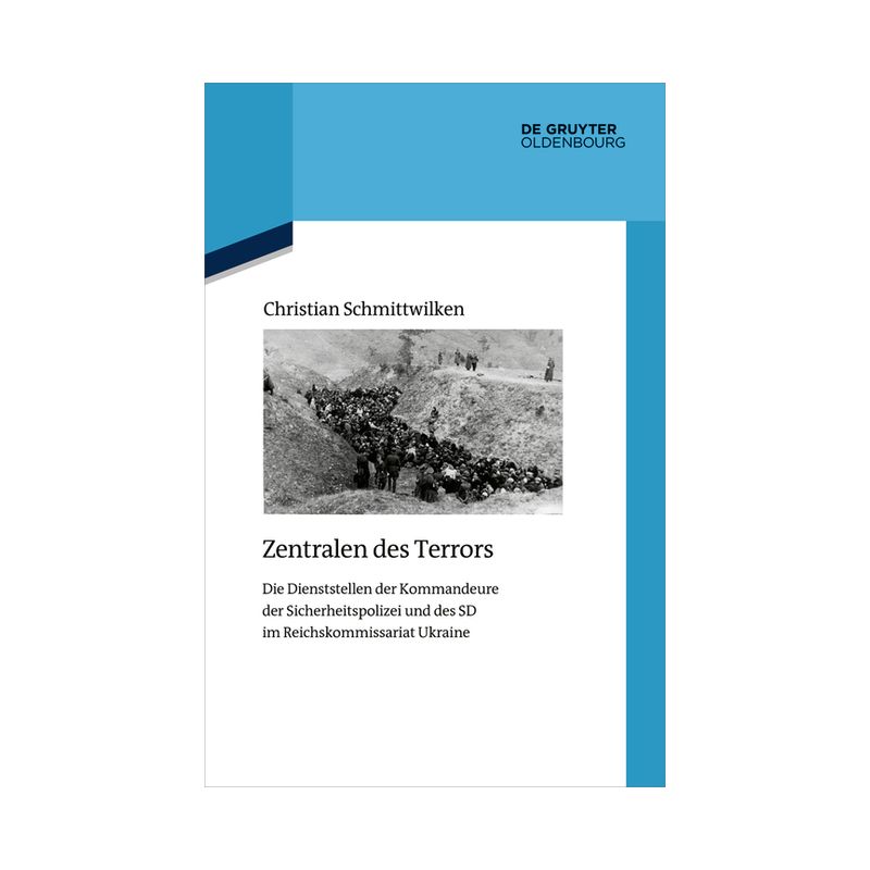 Zentralen Des Terrors - (Quellen Und Darstellungen Zur Zeitgeschichte) by  Christian Schmittwilken (Hardcover), 1 of 2