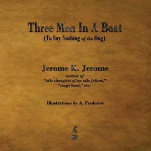 Three Men in a Boat - by  Jerome Klapka Jerome (Paperback) - 1 of 1