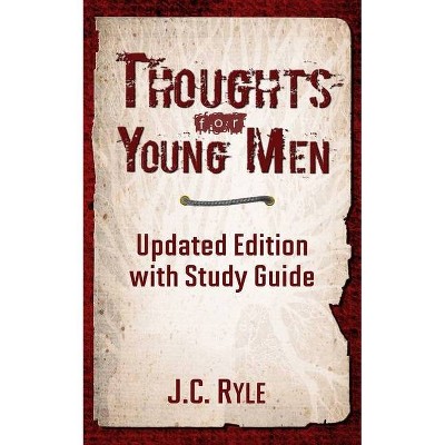 Thoughts for Young Men - by  Jc Ryle (Paperback)