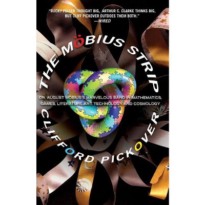 The Mobius Strip - by  Clifford a Pickover (Paperback)