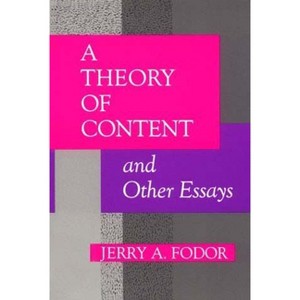 A Theory of Content and Other Essays - (Representation and Mind) by  Jerry A Fodor (Paperback) - 1 of 1