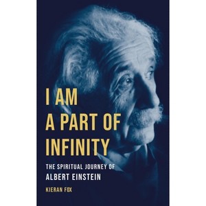 I Am a Part of Infinity - by  Kieran Fox (Hardcover) - 1 of 1