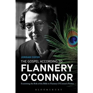 The Gospel According to Flannery O'Connor - by Jordan Cofer - 1 of 1