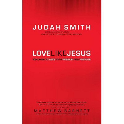 Love Like Jesus - by  Judah Smith (Paperback)