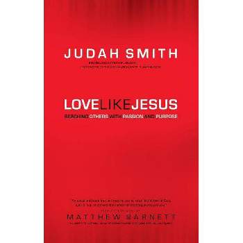 Love Like Jesus - by  Judah Smith (Paperback)