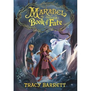 Marabel and the Book of Fate - (A Marabel Novel) by  Tracy Barrett (Hardcover) - 1 of 1