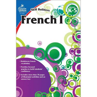 French I, Grades K - 5 - (Skill Builders) (Paperback)