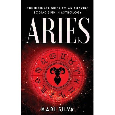 Aries - by  Mari Silva (Hardcover)